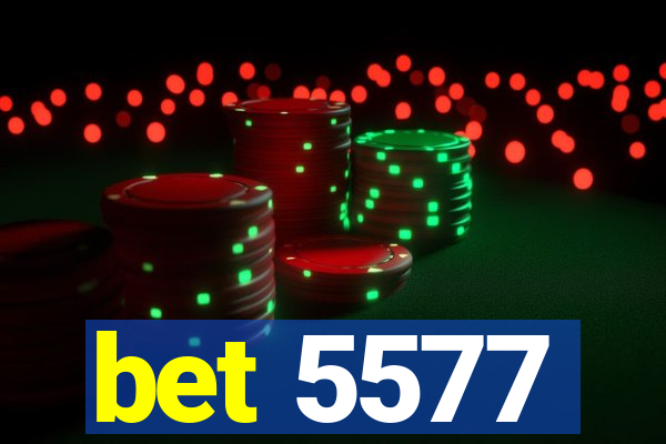 bet 5577